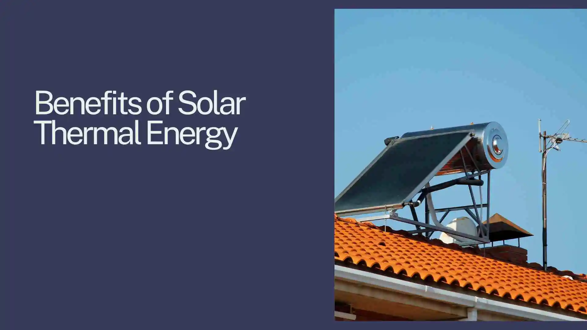 Benefits of Solar Thermal Energy