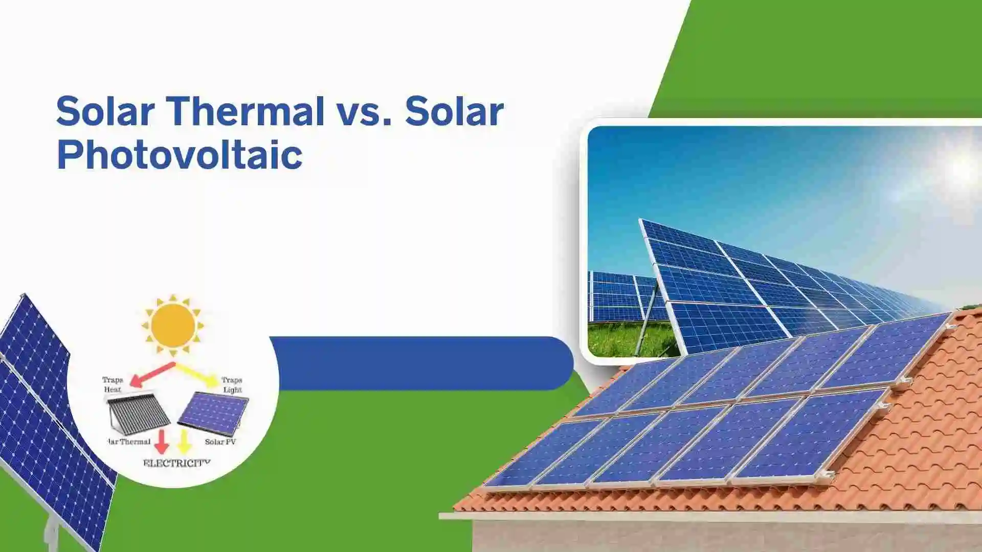 Solar Thermal vs. Solar Photovoltaic